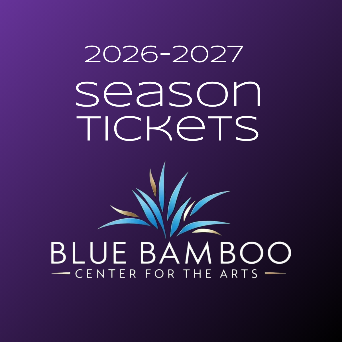 2026-2027 Season Tickets @Blue Bamboo.png
