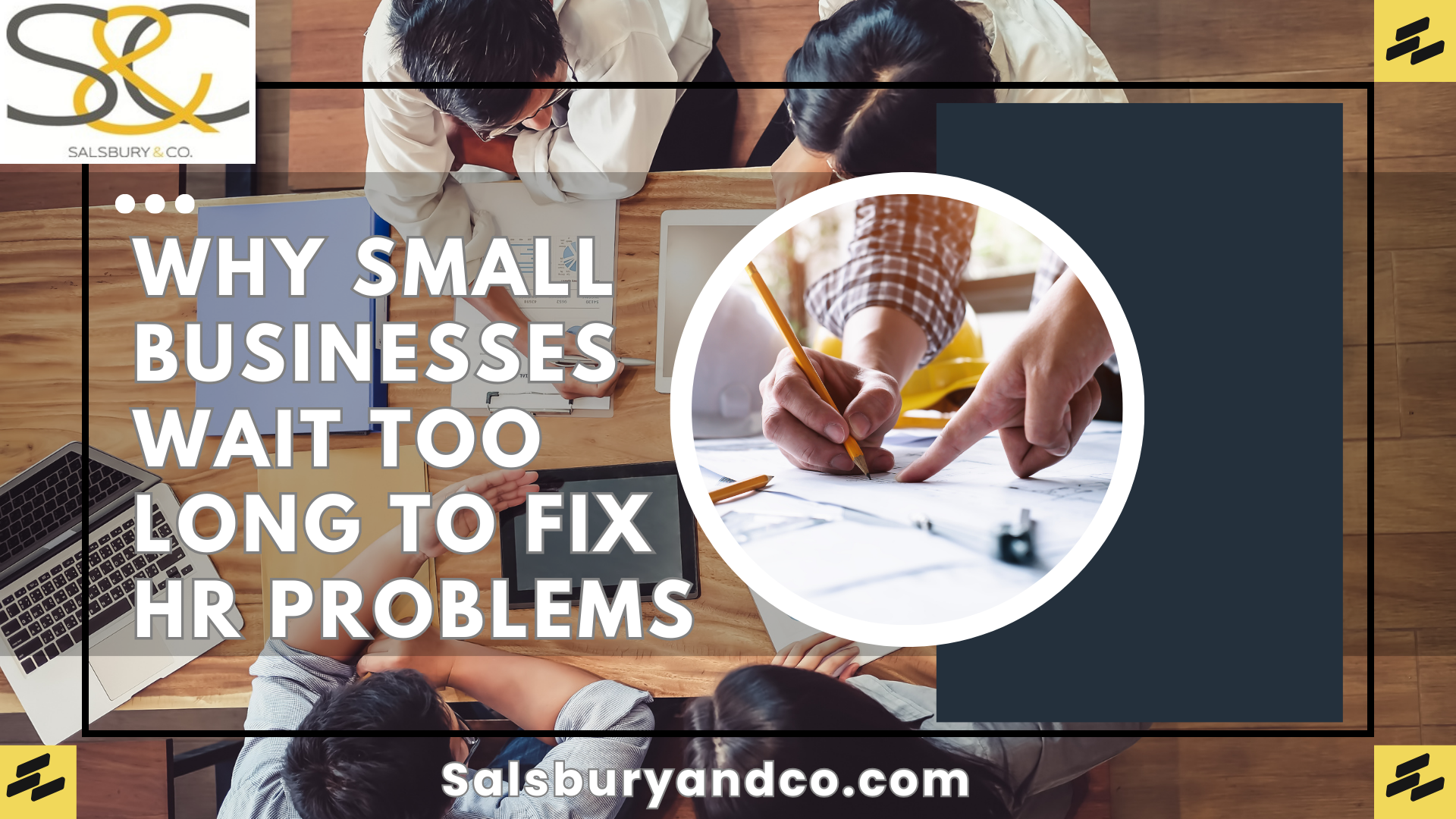 Why Small Businesses Wait Too Long to Fix HR Problems