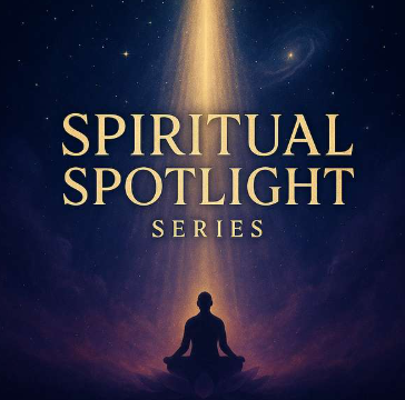 Spiritual Spotlight Series: Real Conversations for the Awakening Soul