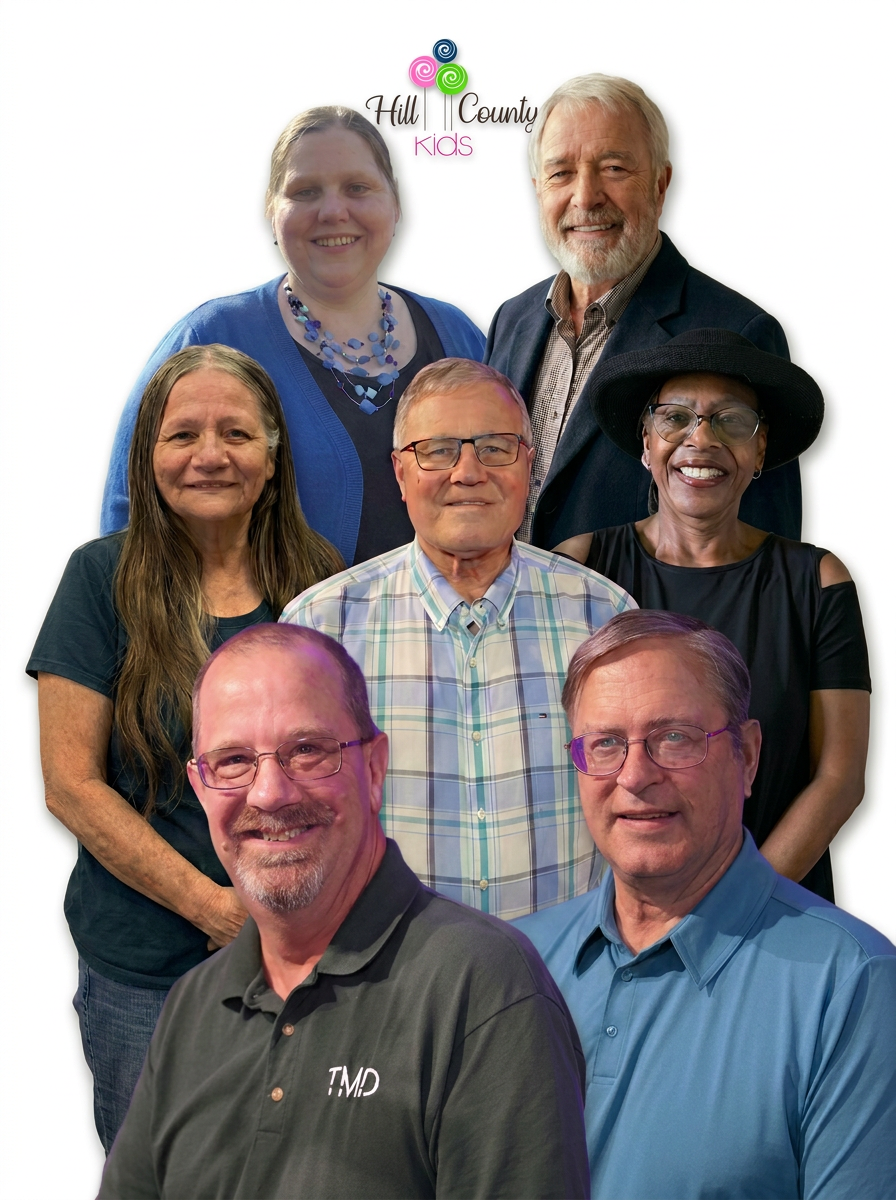 Your Hill County Kids Board. 
Executive Director- Brandy Akins, President- Karen Bush, Co-Vice President- Phyllis Griffin-Jones, Co-Vice President- Thom Hanson, Treasurer- Jeff Slotvig, Secretary- David Scott, Board Member Dr. David Skelton.