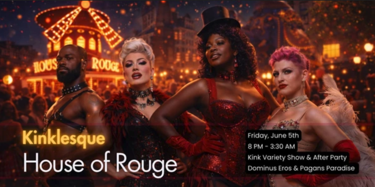Kinklesque: House of Rouge - A Kinky Cabaret Revue and Play Party
