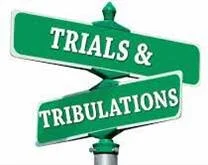 Trials and Tribulations