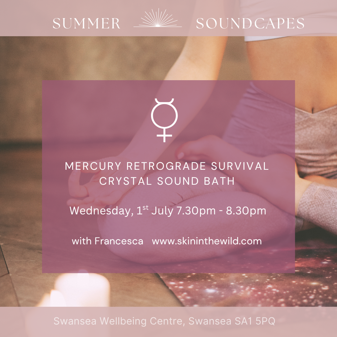 Mercury Retrograde Survival Sound Bath, Weds 1st July, 7.30pm
