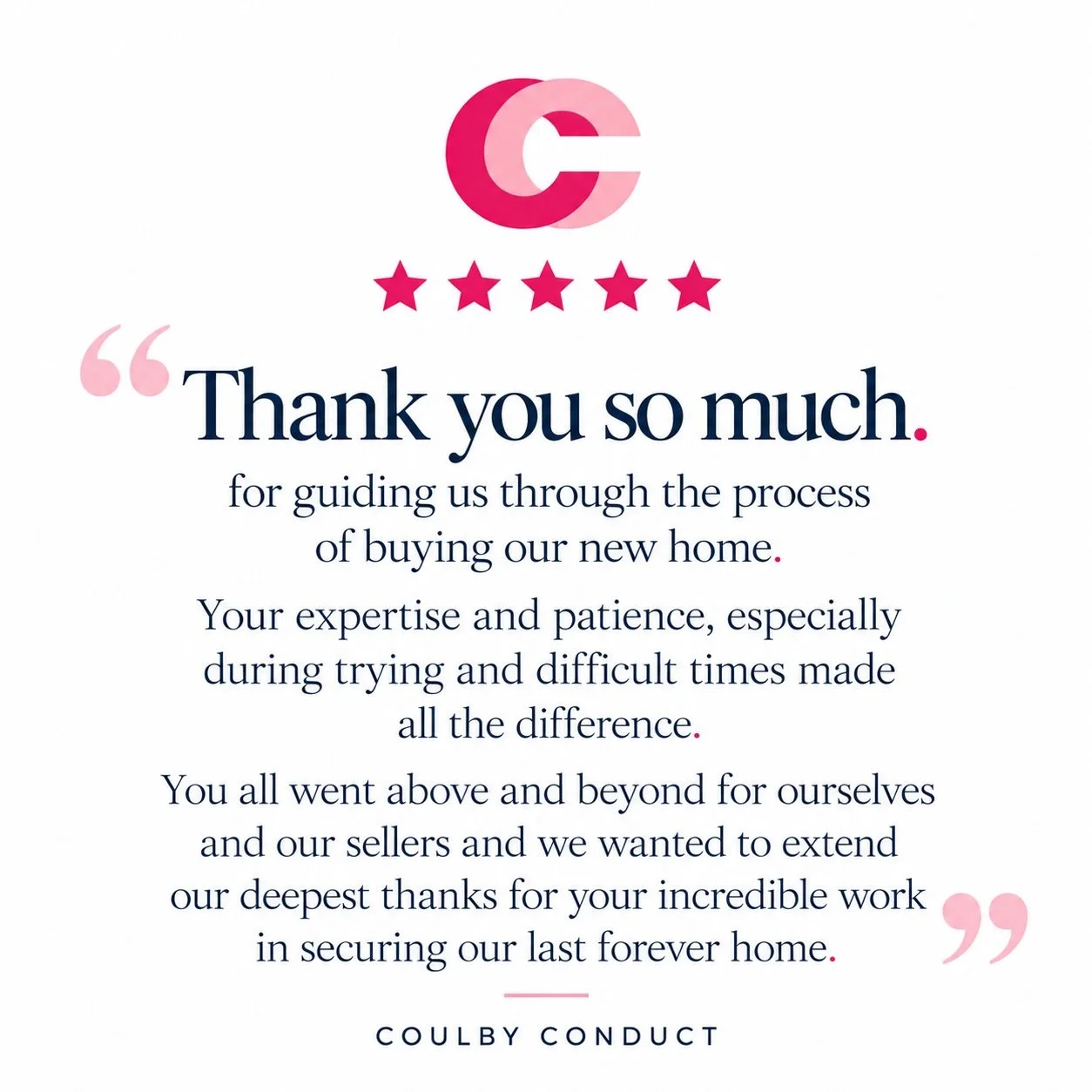 💗 This is what Coulby Conduct are here for! 💗

Helping you move, making the stressful bits easier, keeping you informed every step of the way and going that extra mile when it matters most. 🏡✨

We&rsquo;re so grateful to every client who has trust