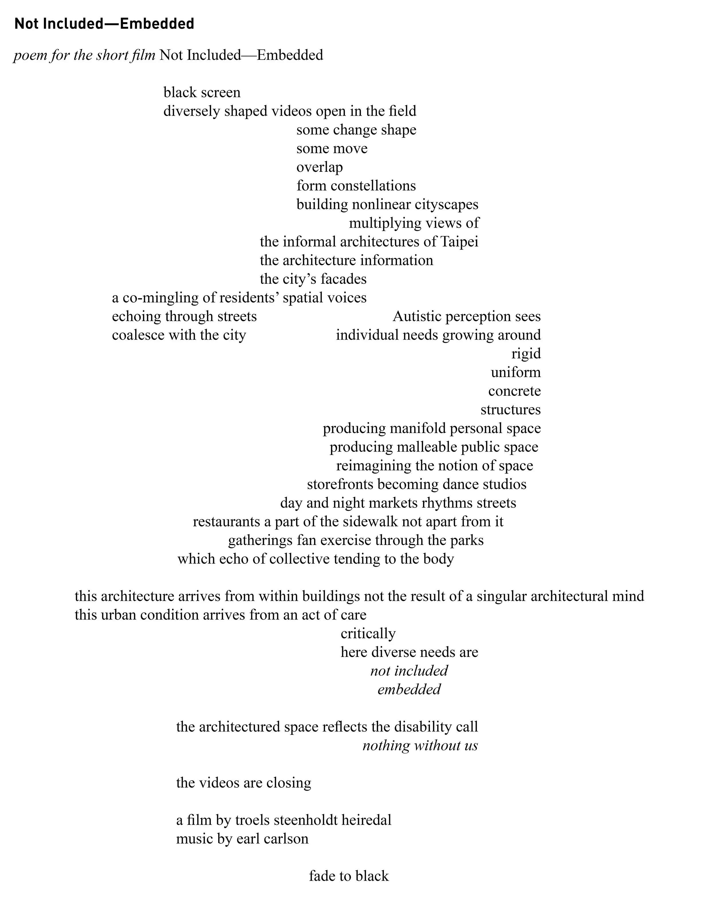 Layout of the poem "Not Included—embedded" as being read throughout the film. The words fall in chuncks and lines down over the page, creating a changing composition
