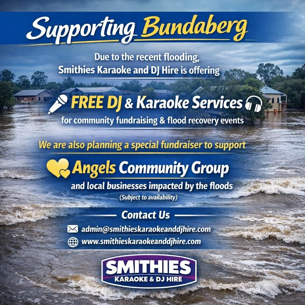In light of the recent flooding across the Bundaberg region, Smithies Karaoke and DJ Hire would like to do our part to support our local community during this challenging time.

We understand many families, community groups, and local businesses have
