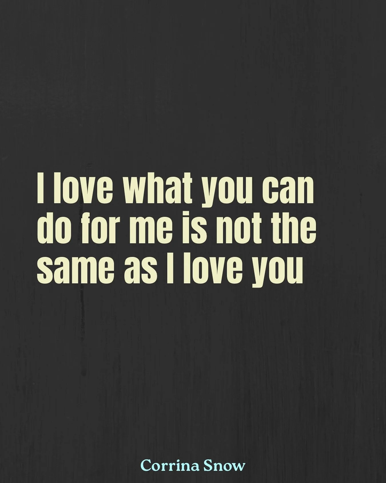 Narcissists will use the latter, when really it’s the former.
Knowing what real love is, and what it isn’t is part of reading our own bodies.
It can feel quite dark and gutting when we realize that we may have never actually been loved