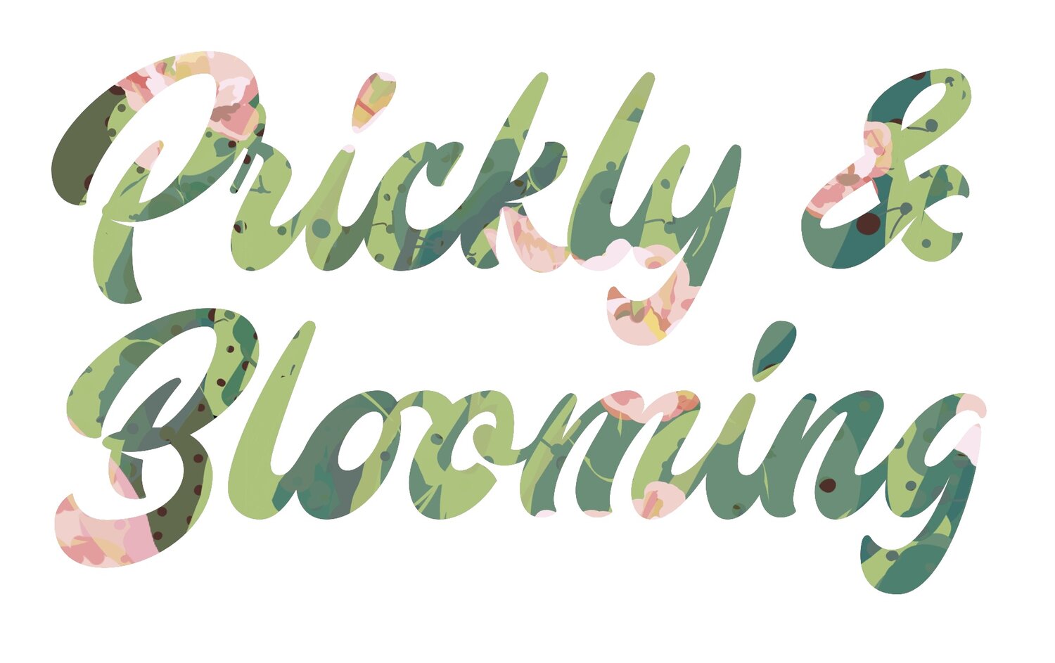 Prickly &amp; Blooming