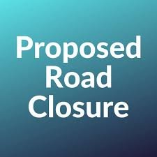 Proposed Road Closing Under Section 38B Roads Act 1993