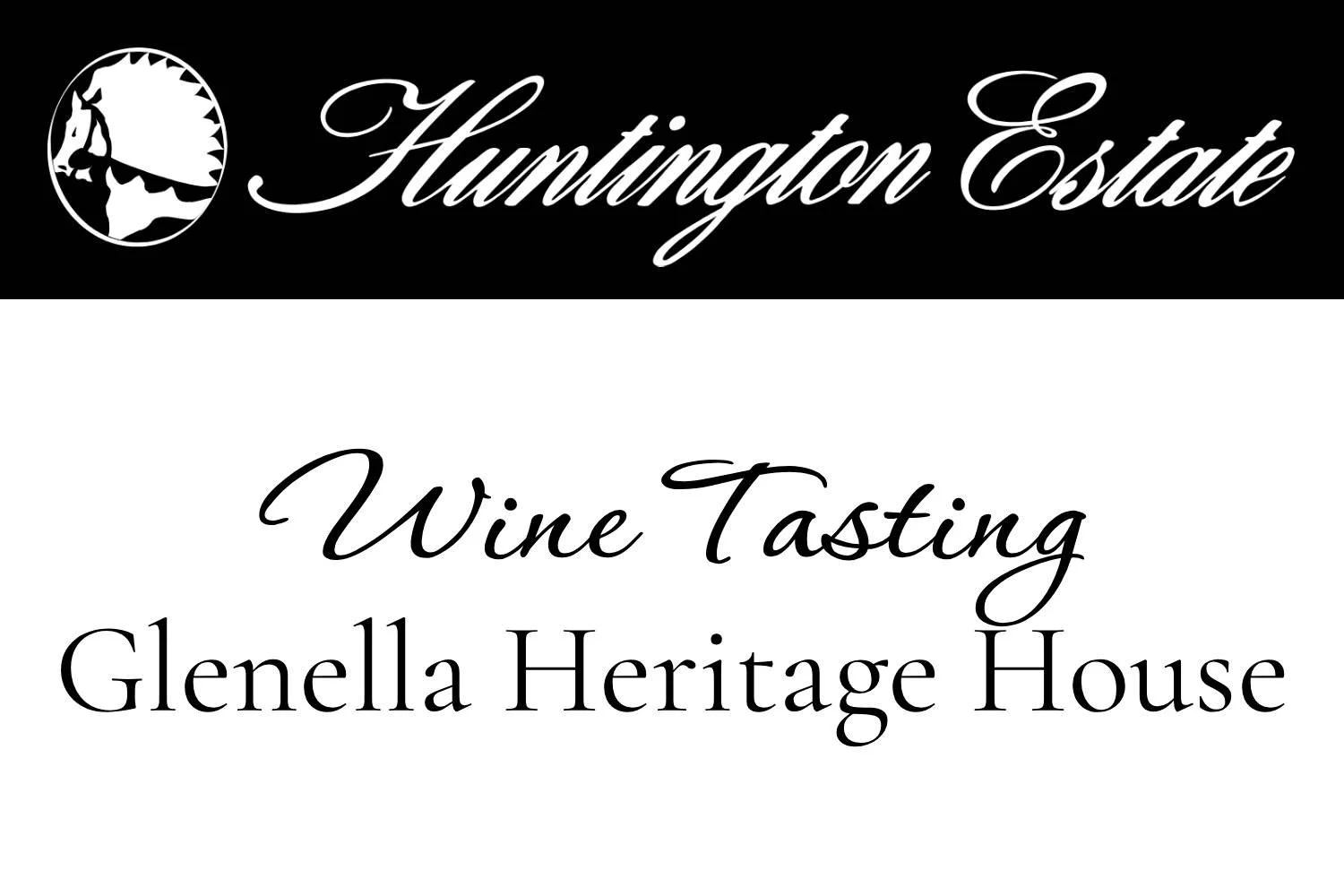 HUNTINGTON ESTATE WINE TASTING | Glenella Heritage House