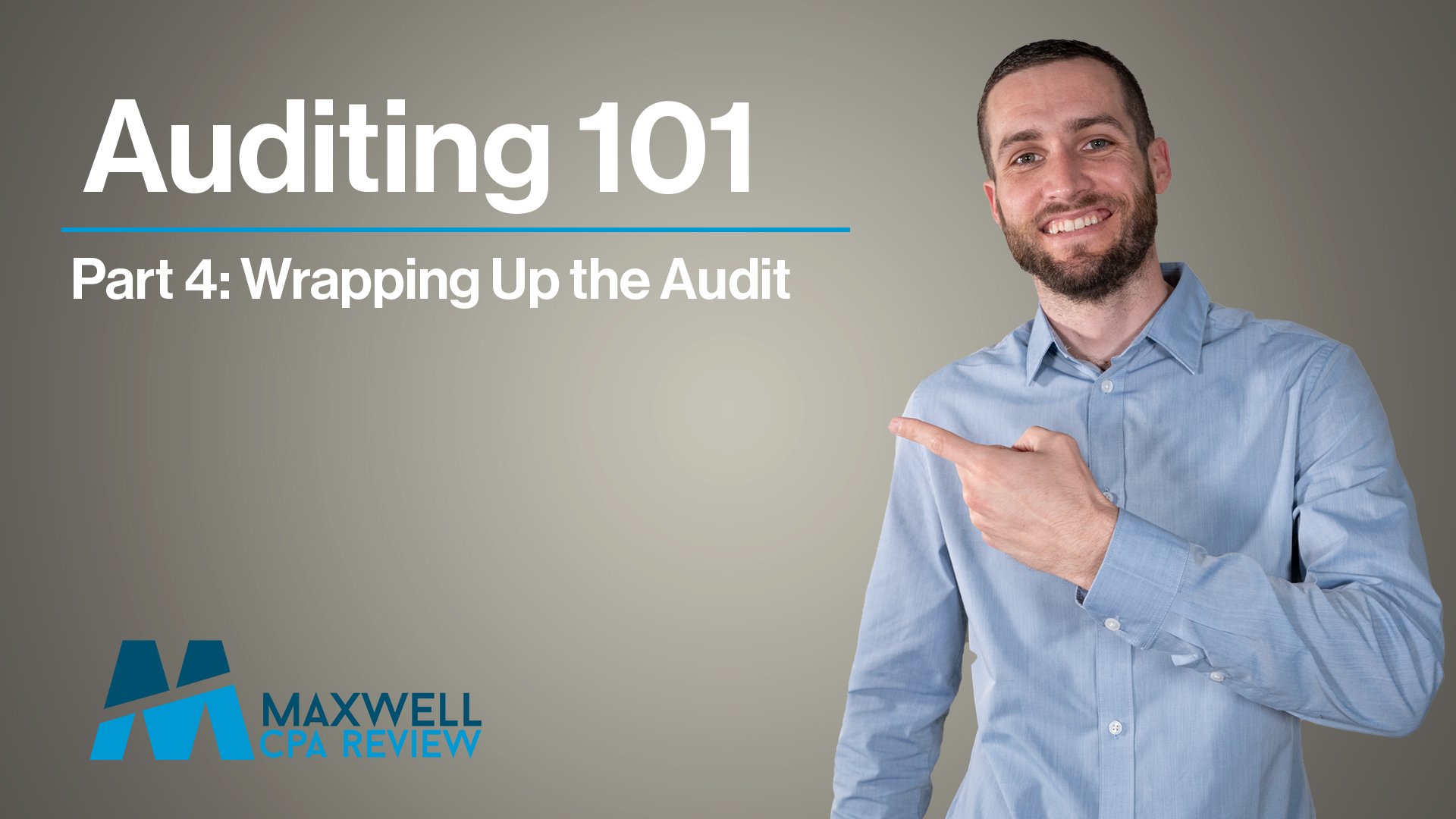 Auditing 101 | Part 4: Mastering the Conclusion &amp; Report