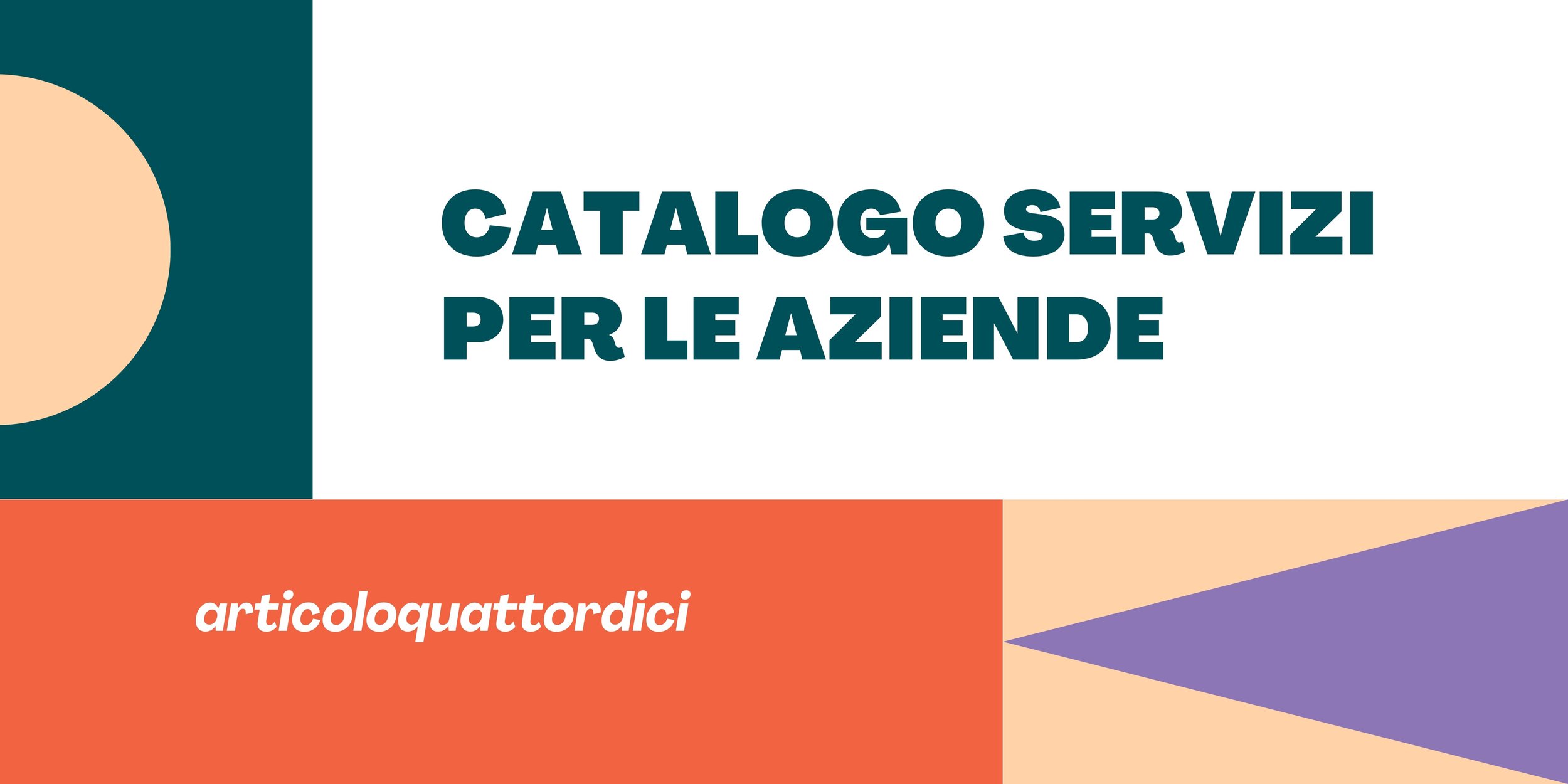 Articoloquattordici: CATALOGO SERVIZI PER LE AZIENDE
