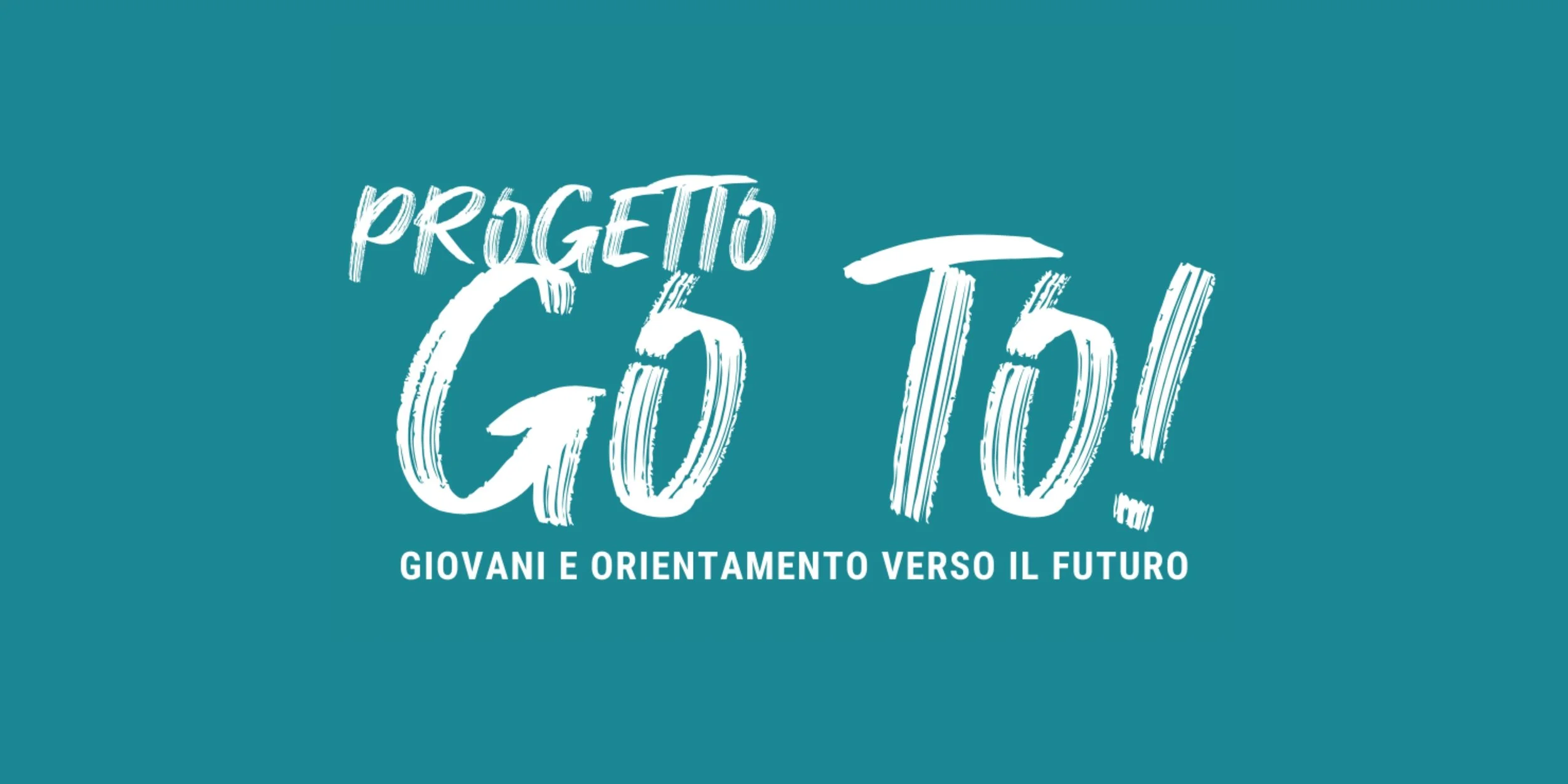 GO TO! Giovani e Orientamento verso il Futuro