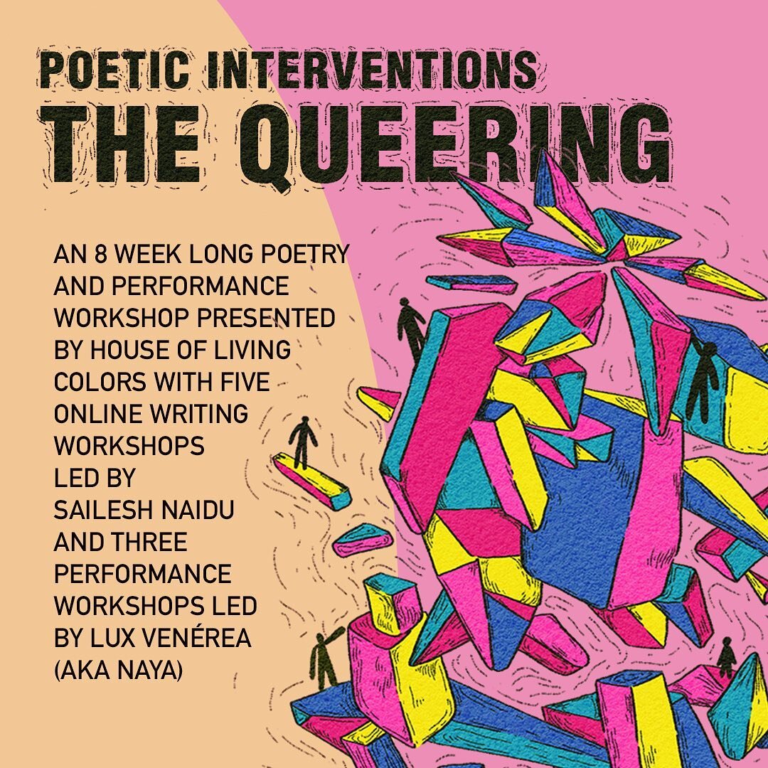 I am excited to announce the fourth installation of my queer poetry workshop series &quot;Poetic Interventions&quot; this time in collaboration with the illustrious @houseoflivingcolors! This eight week series will combine a five week online poetry w