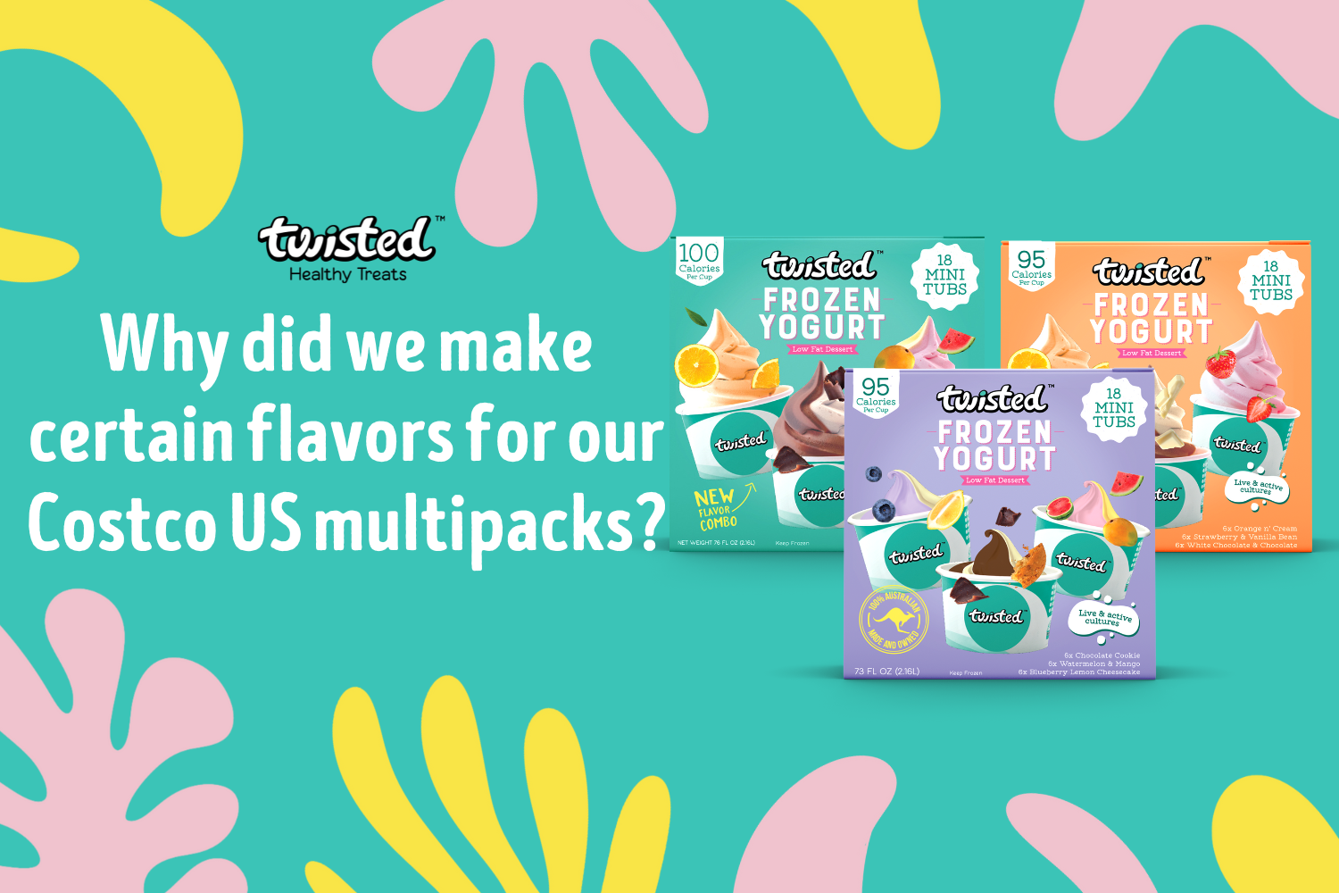 Why did we make certain flavors for our Costco US multipacks? — Twisted