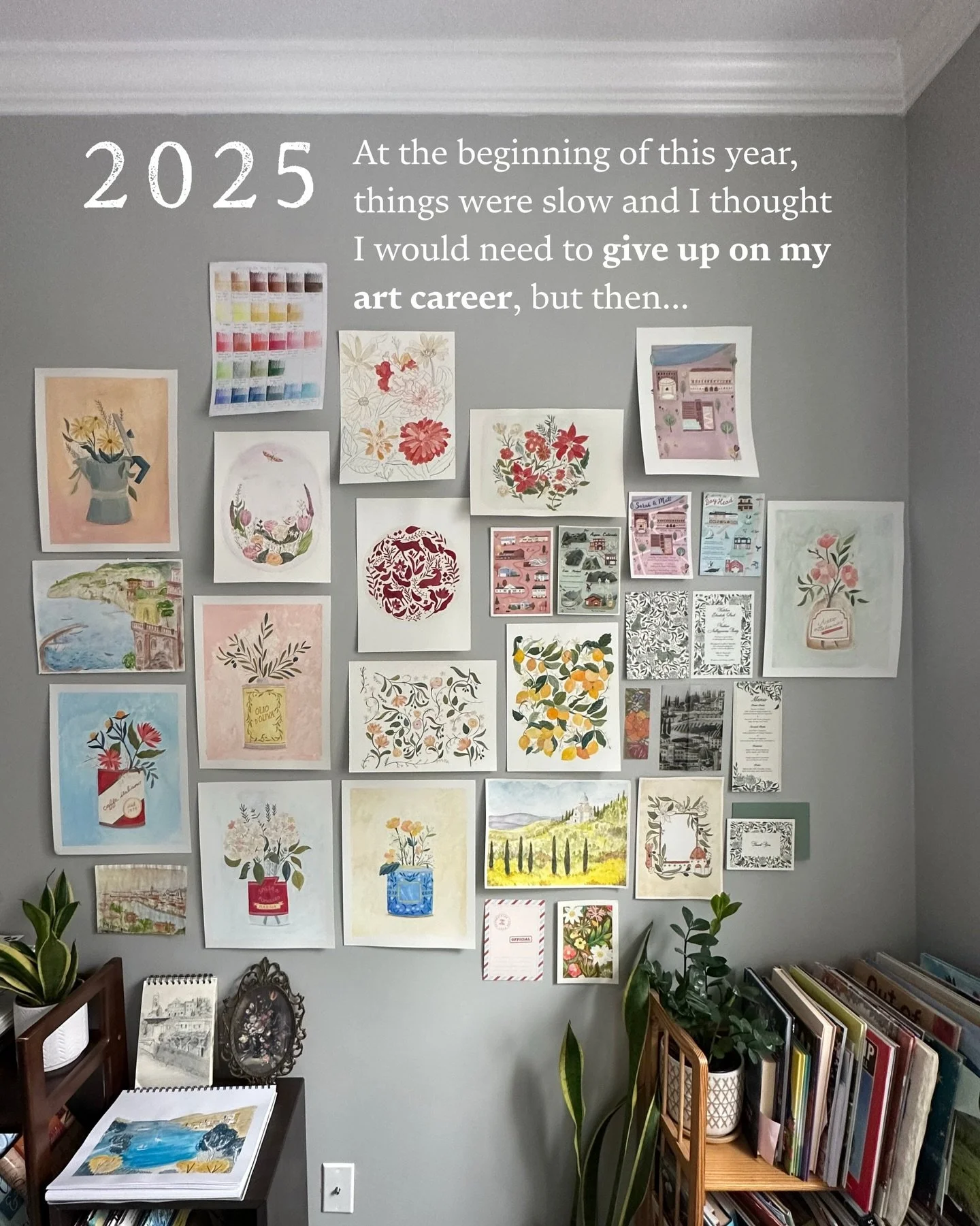 Early in 2025 I truly thought I needed to find another job because everything was so slow. I was trying anything and everything to make this work. Finally things started coming together, and I got book projects, stationery clients, and some other rea