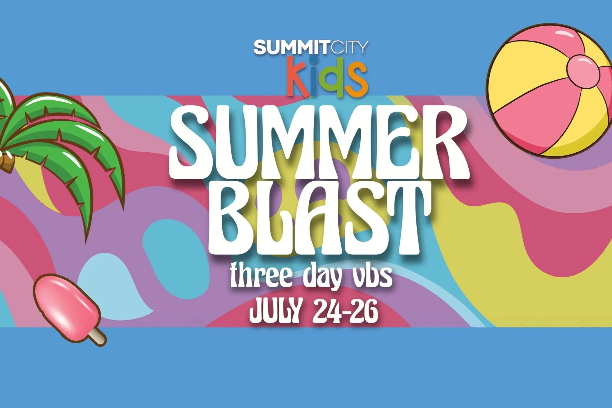 Summer Blast - VBS