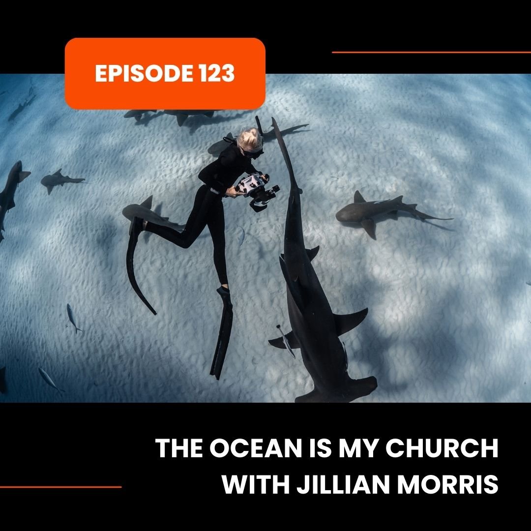 Episode 123: The Ocean Is My Church with Jillian Morris