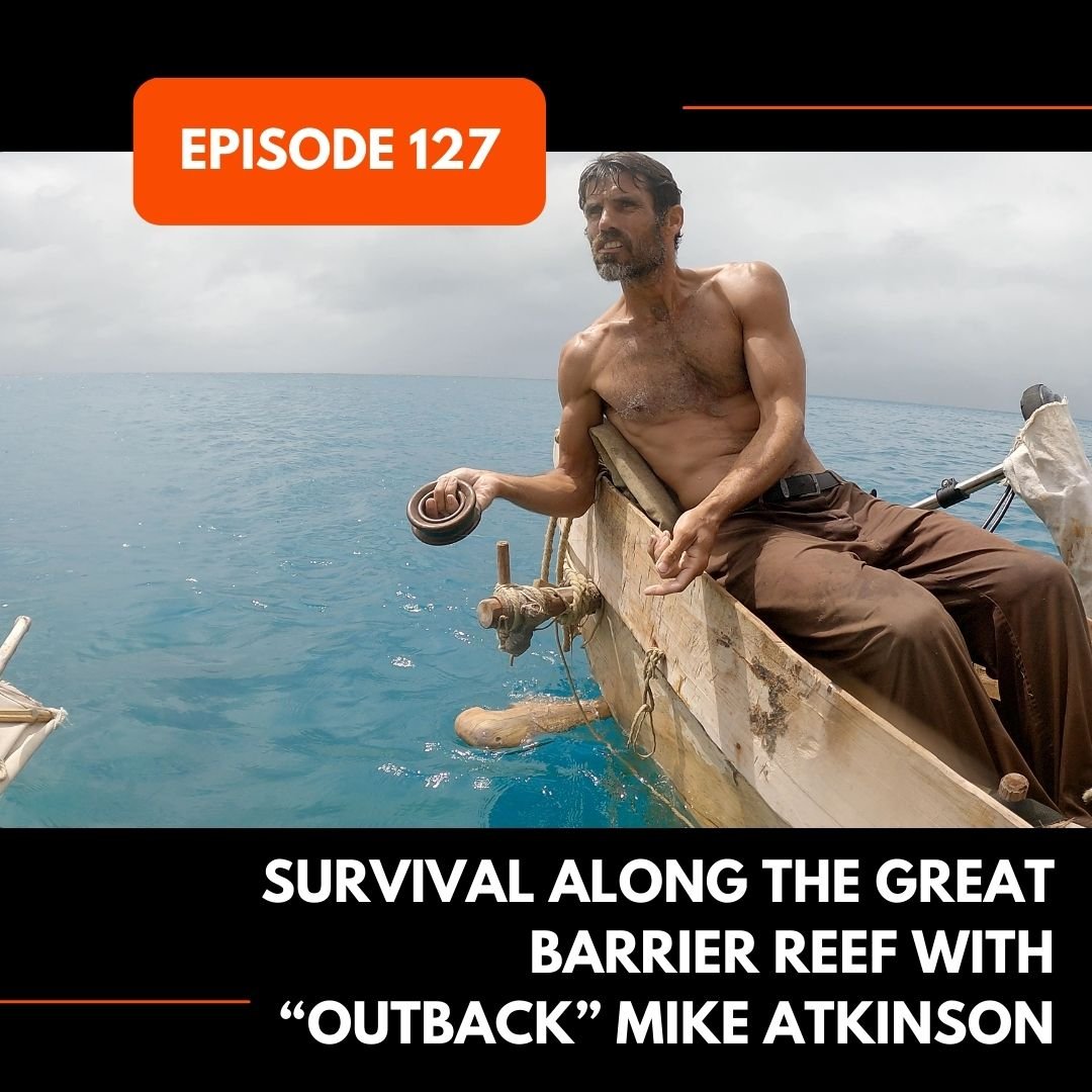 Episode 127: Survival Along the Great Barrier Reef with “Outback” Mike Atkinson