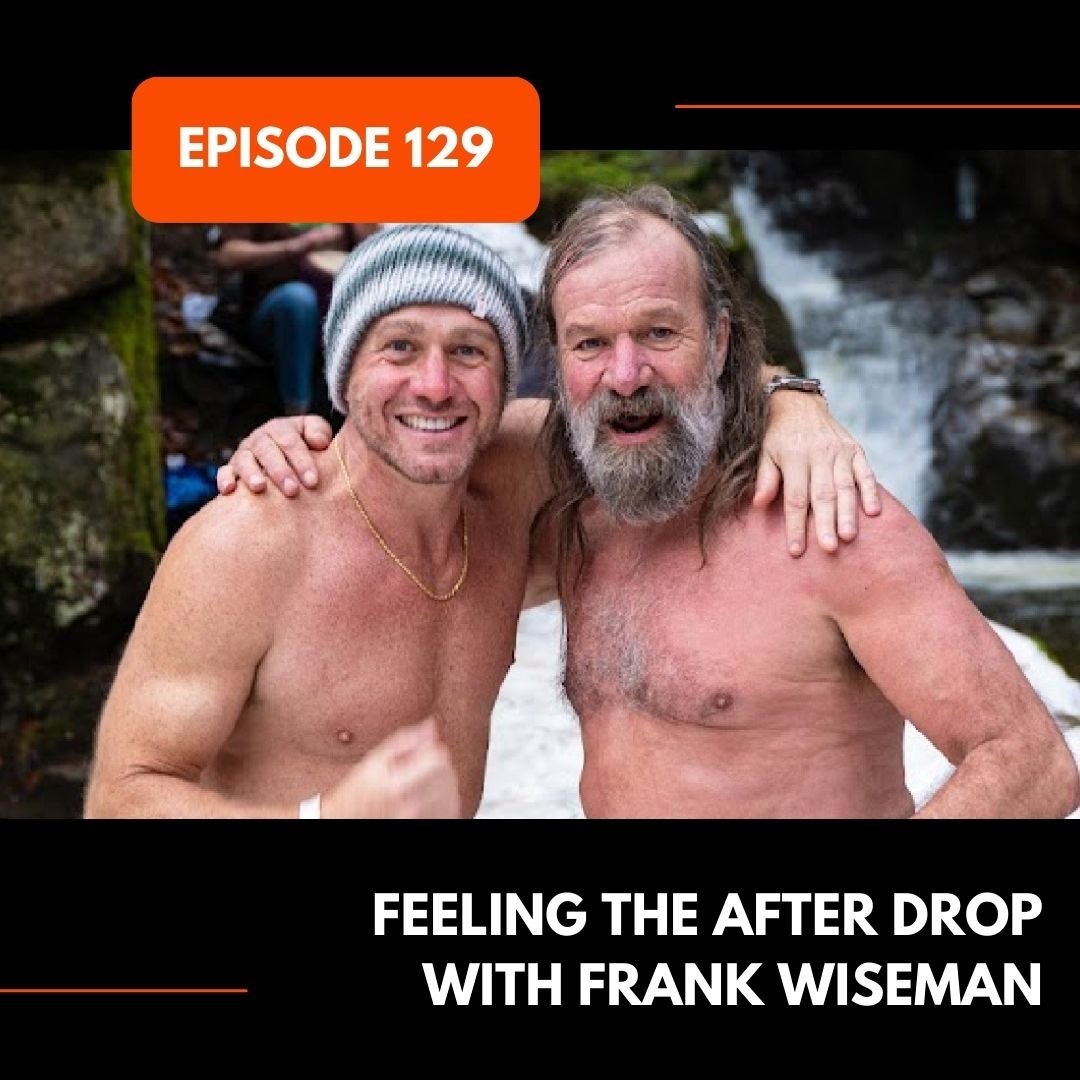 Episode 129: Feeling The After Drop with Frank Wiseman