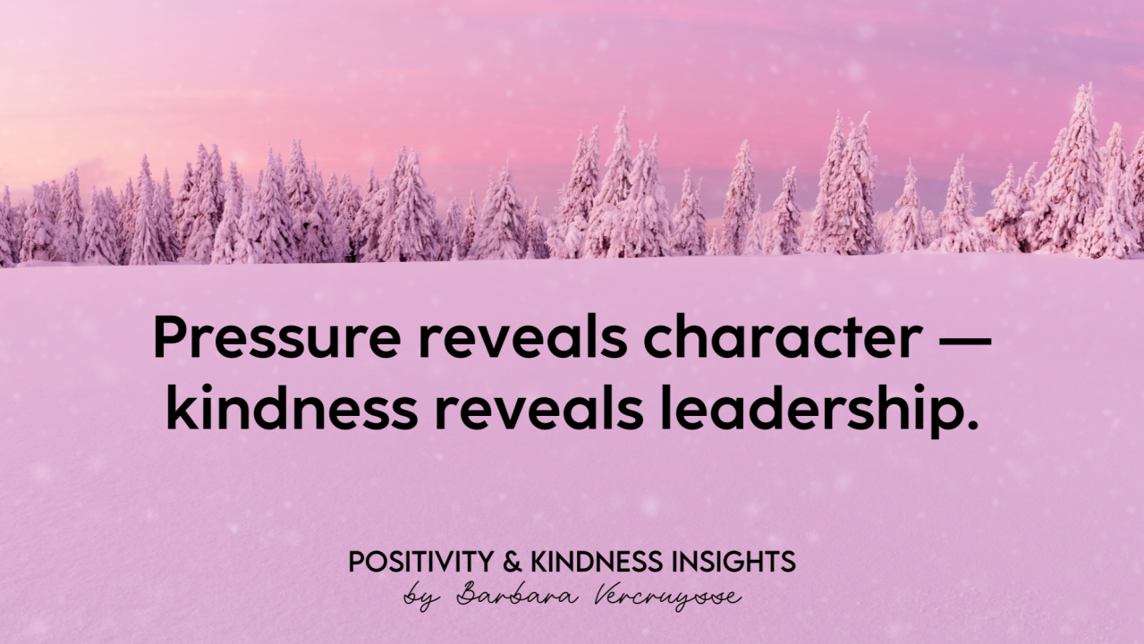 When Pressure Rises, Kindness Leads: The Quiet Strength of Compassion
