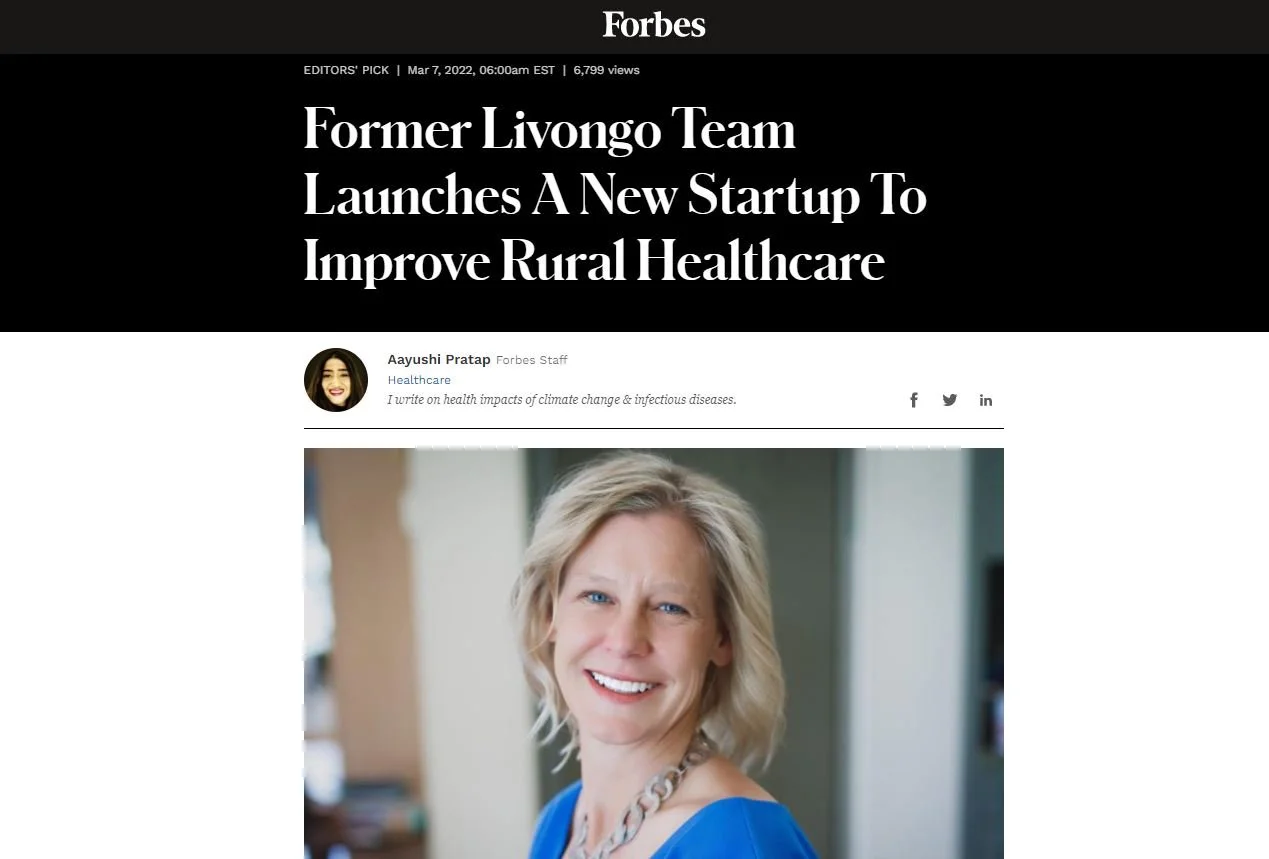 Forbes: Former Livongo Team Launches A New Startup To Improve Rural Healthcare