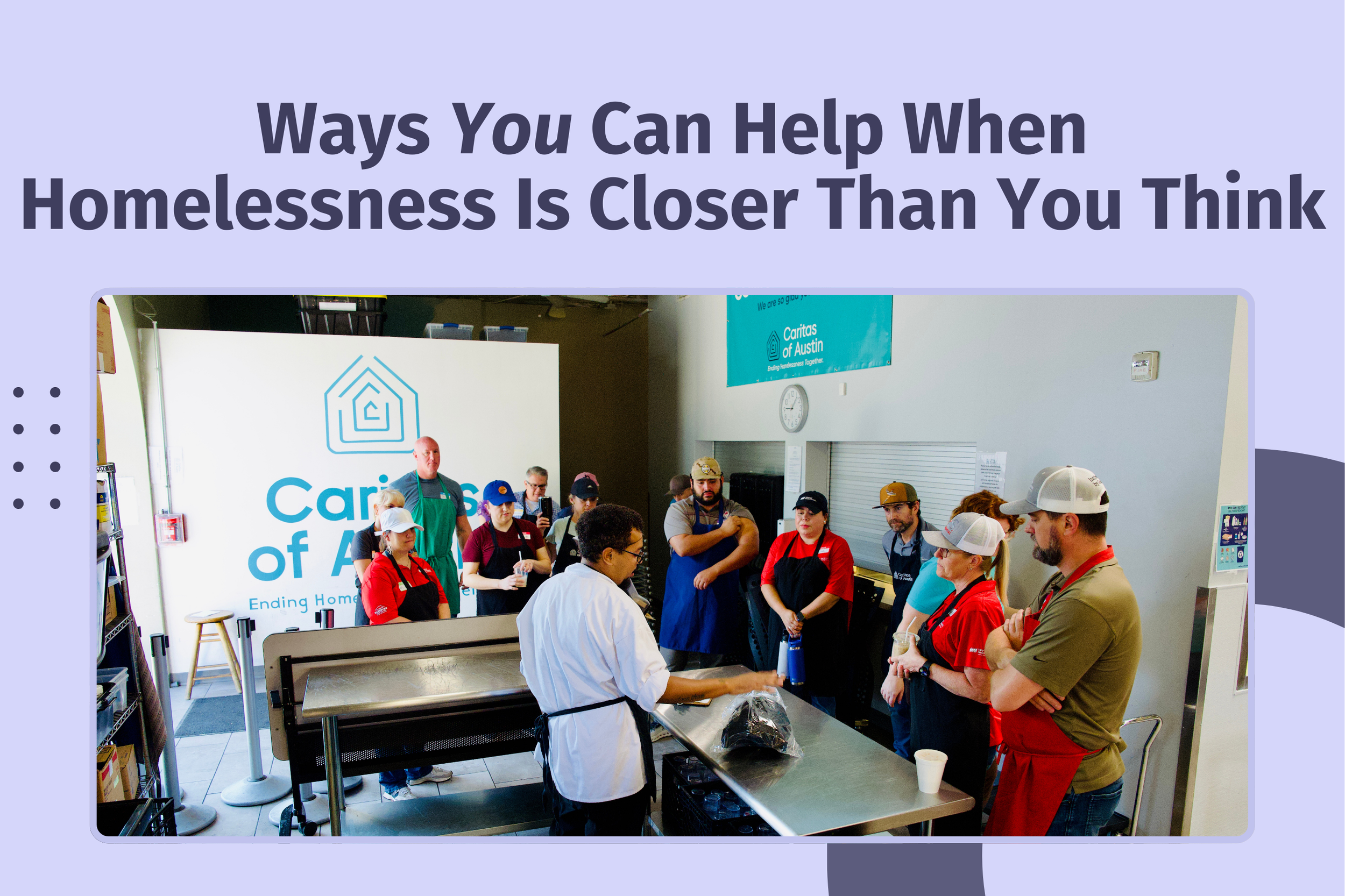 Homelessness Awareness Month: Ways You Can Help When Homelessness Is Closer Than You Think