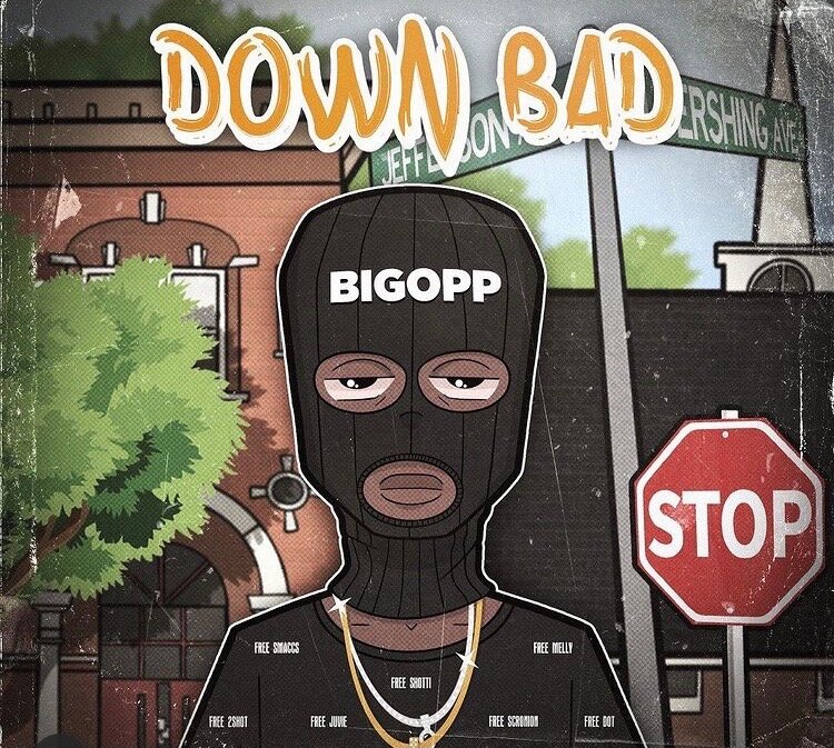 Down Bad -Bigoppzooted