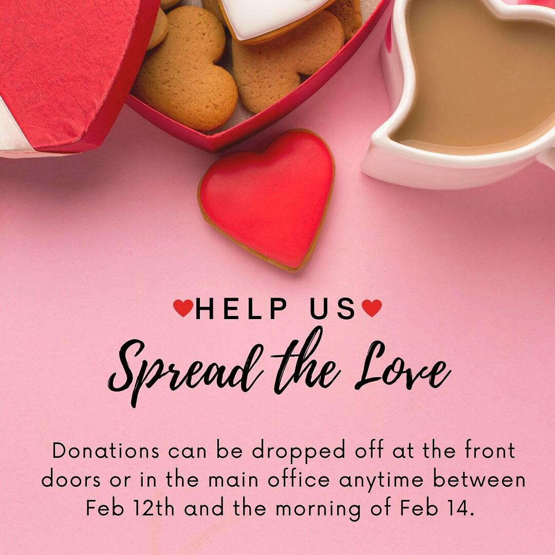 For Valentine&rsquo;s Day, we&rsquo;d like to &ldquo;Spread the Love&rdquo; and show our support to TMS staff by providing snacks and beverages.

Donations can be dropped off at the front doors or in the main office anytime between Feb 12th and the m