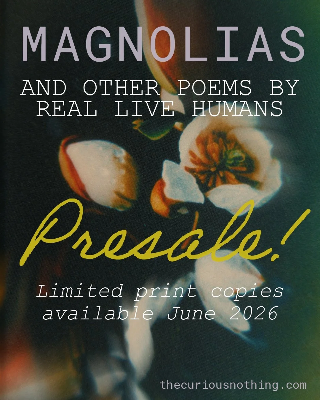 Magnolias and Other Poems by Humans is the result of our Spring 2025 poetry contest.

The theme was basically...who freaking cares? Which, in effect, meant there was no theme. We didn&rsquo;t want to limit possibility; we wanted experimentation, unva