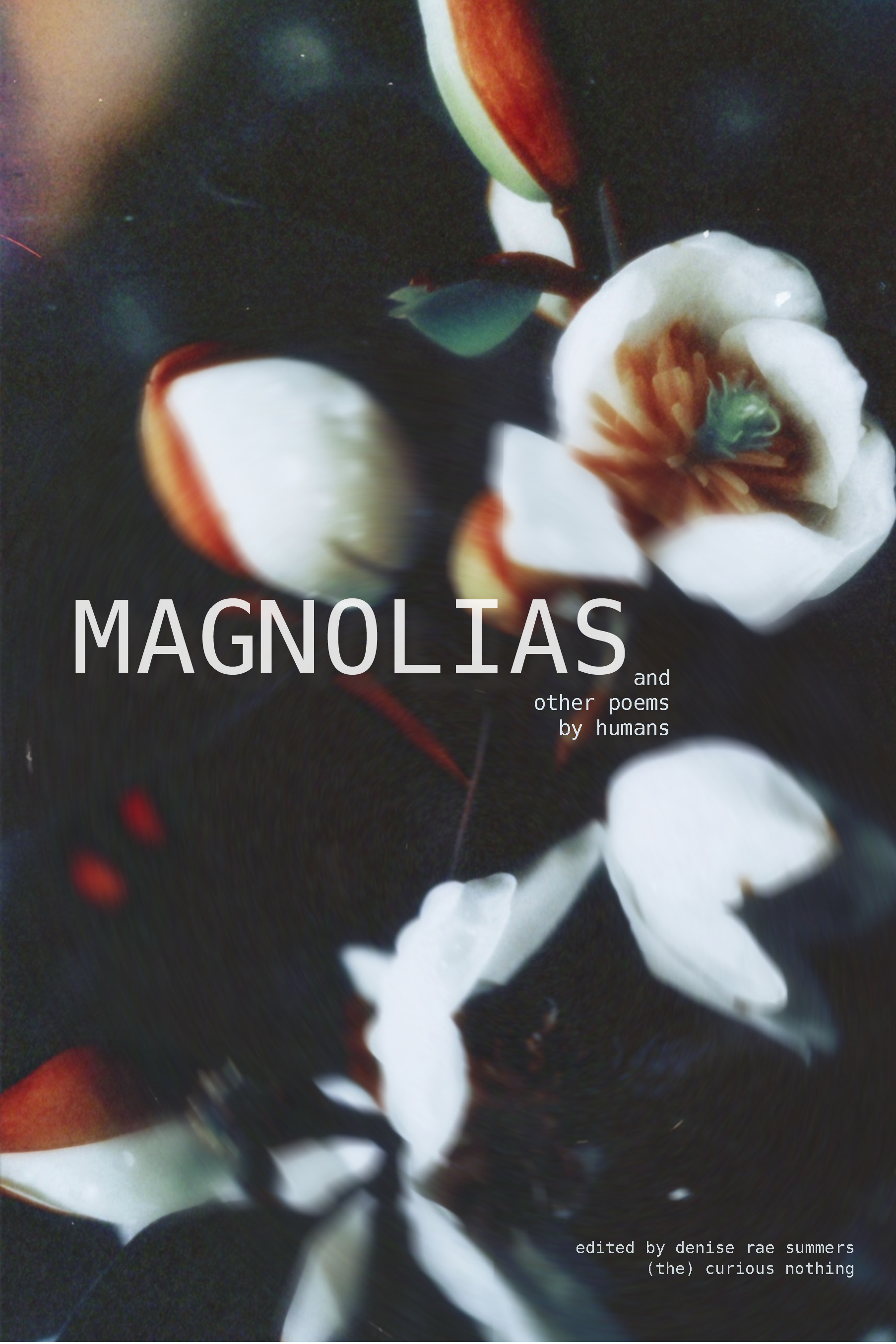 Magnolias and Other Poems by Humans (Pre-Sale!)