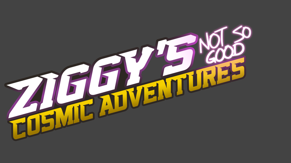 Ziggy's Not So Good Cosmic Adventures