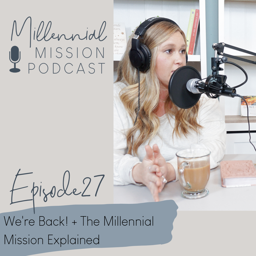 We're Back! + The Millennial Mission Explained