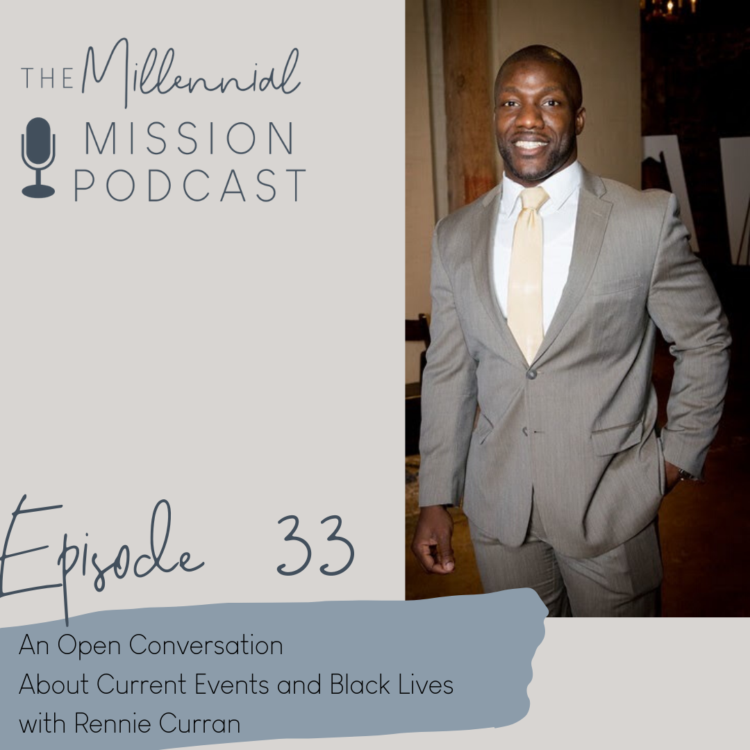 35. An Open Conversation About Current Events and Black Lives with Rennie Curran