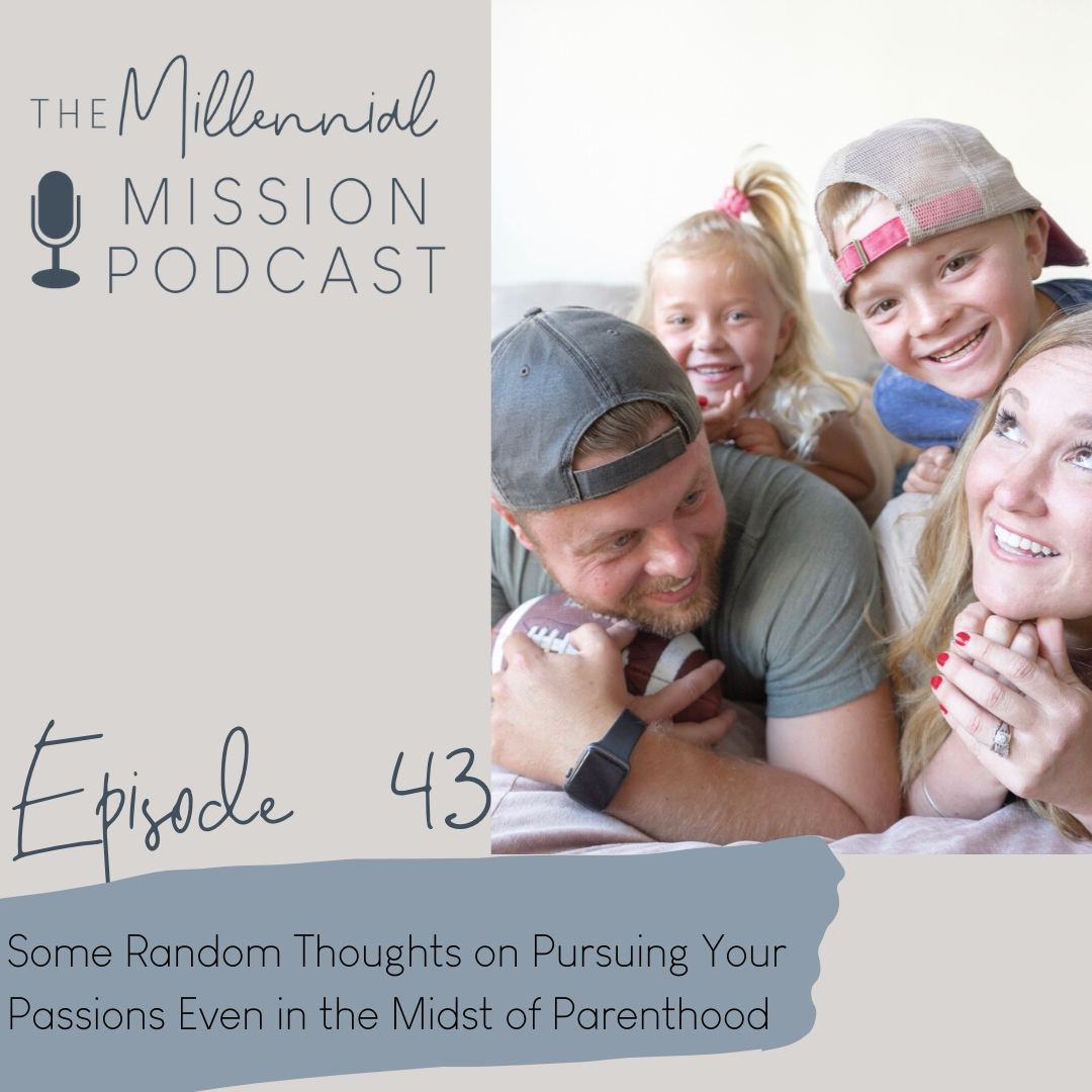 43. Some Random Thoughts on Pursuing Your Passions Even in the Midst of Parenthood