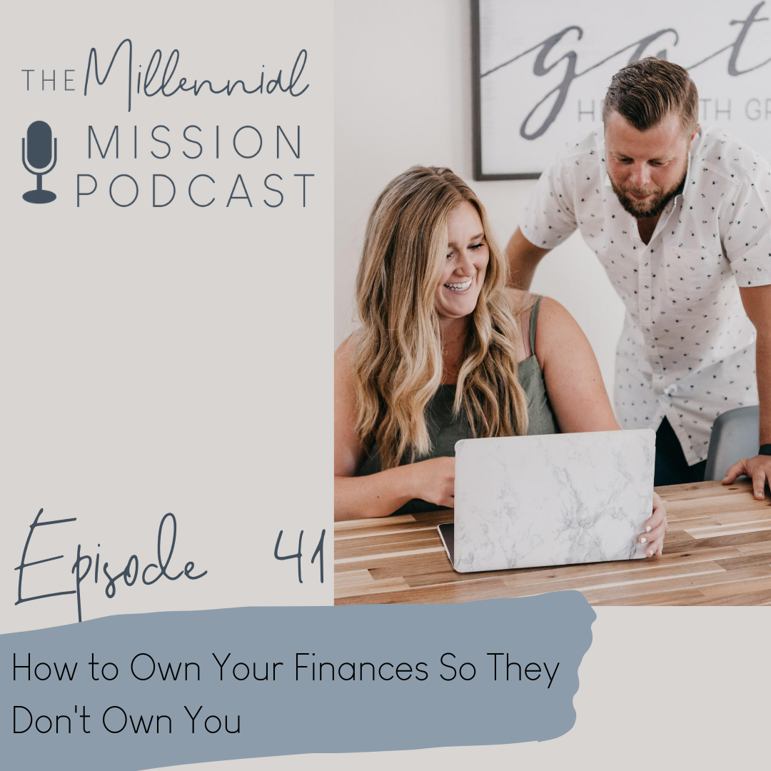 41. How to Own Your Finances So They Don't Own You