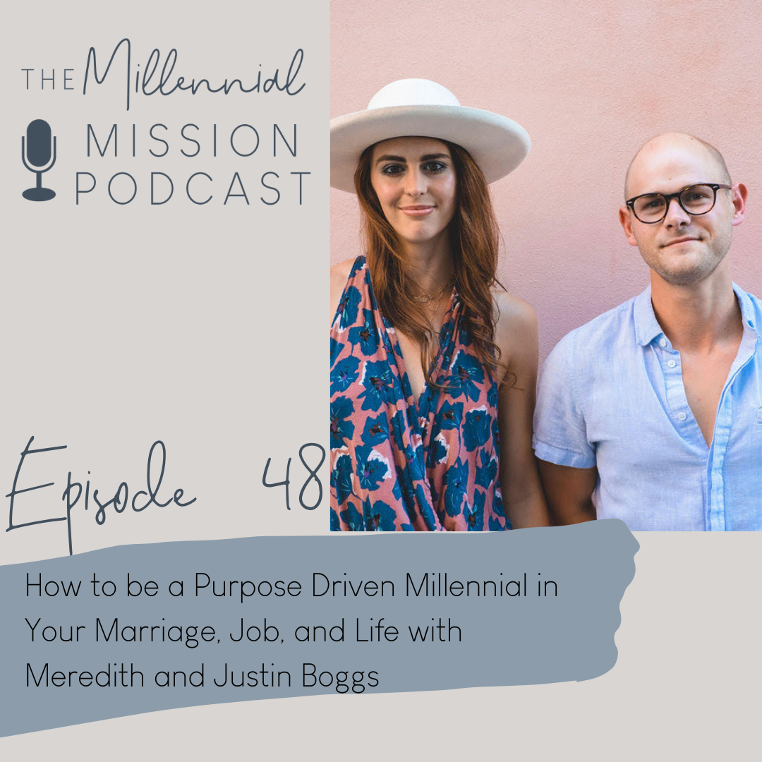 48. How to Be A Purpose Driven Millennial in Your Marriage, Job, and Life