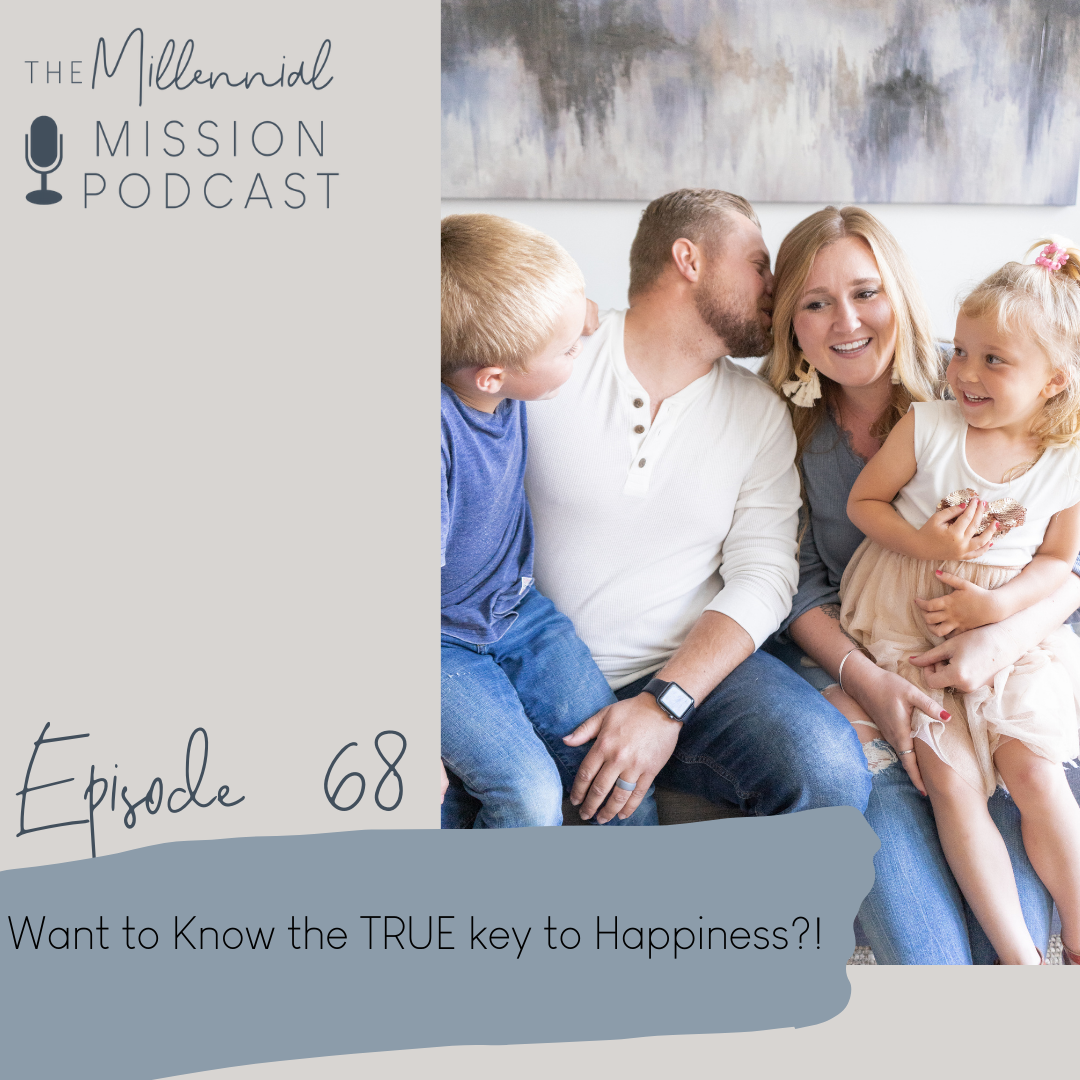 68. Want to Know the True Key to Happiness?!