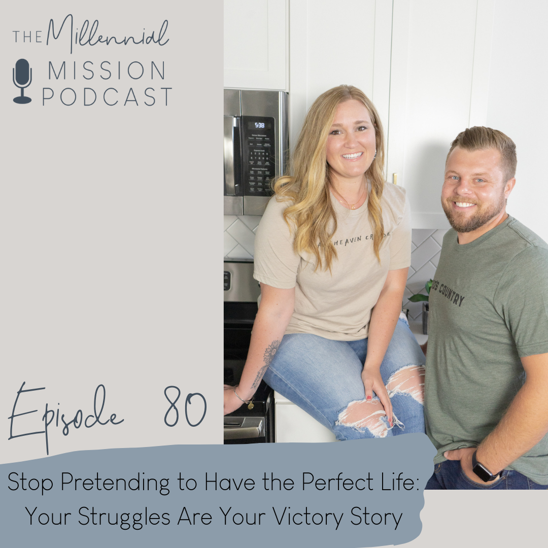 80. Stop Pretending to Have the Perfect Life: Your Struggles Are Your Victory Story