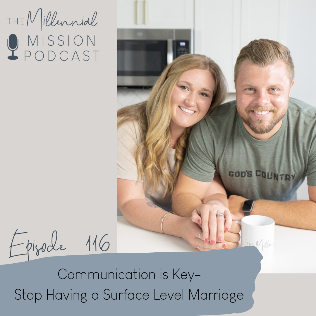 116. Communication is Key-Stop Having a Surface Level Marriage