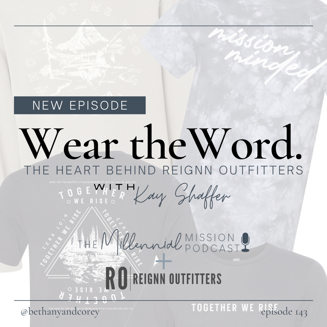 143. Wear the Word - The Heart Behind Reignn Outfitters with Kay Shaffer