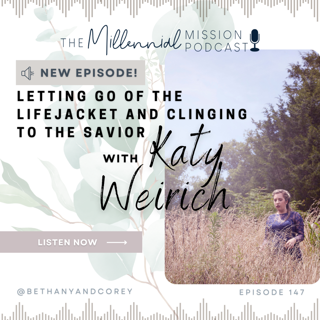 147. Letting go of the Lifejacket and Clinging to the Savior with Katy Weirich
