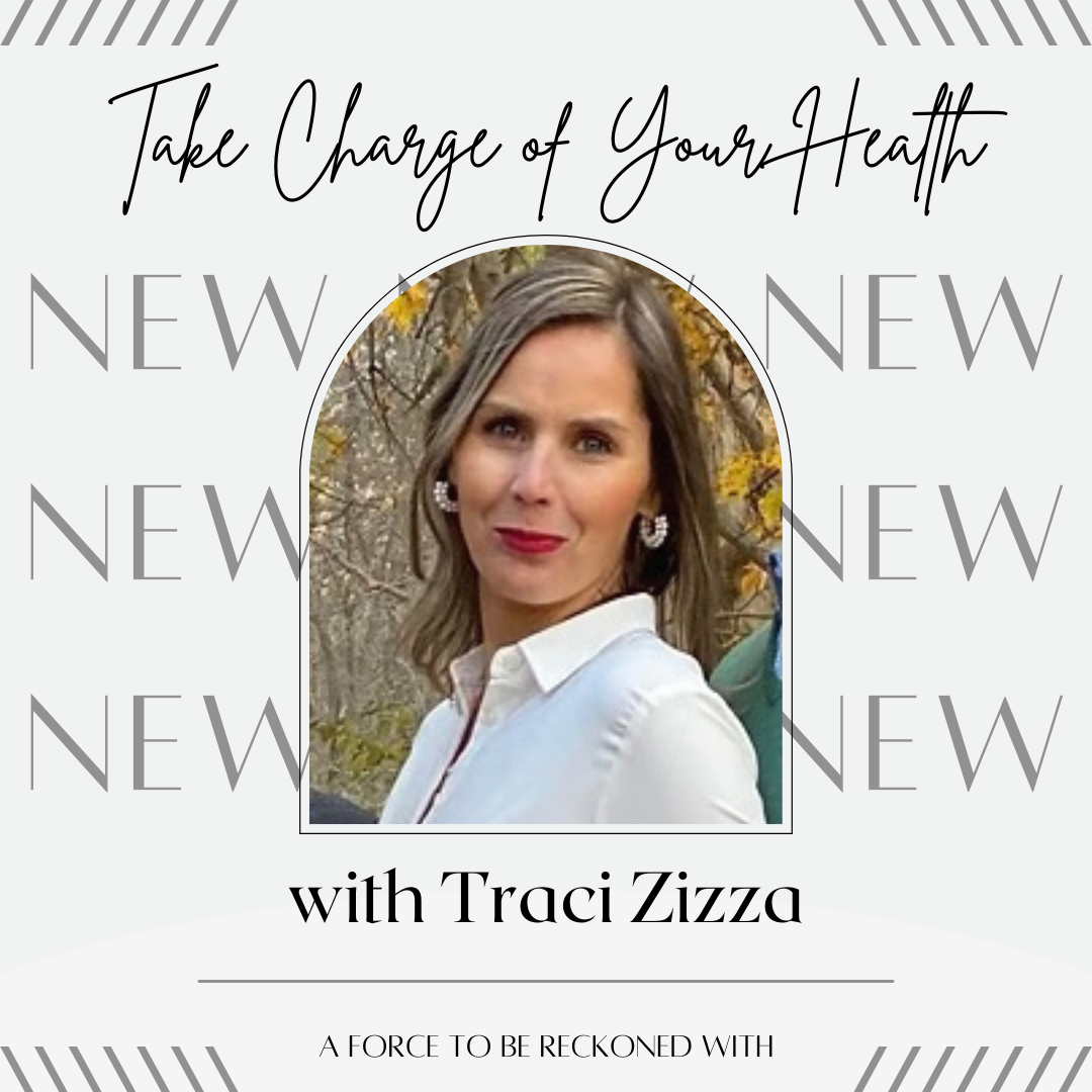 163. Take Charge of Your Health with Traci Zizza