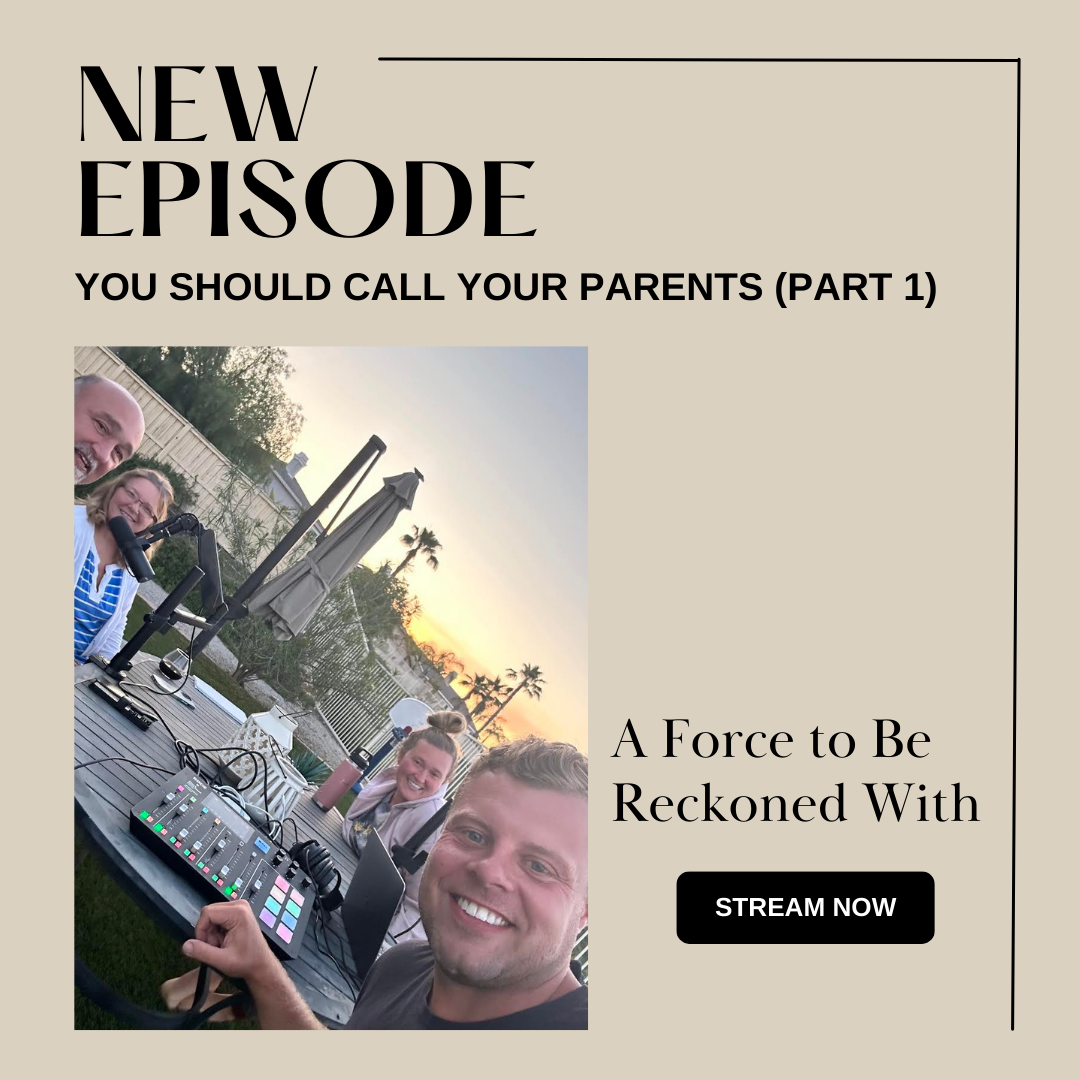 169. You Should Call Your Parents (Part 1)