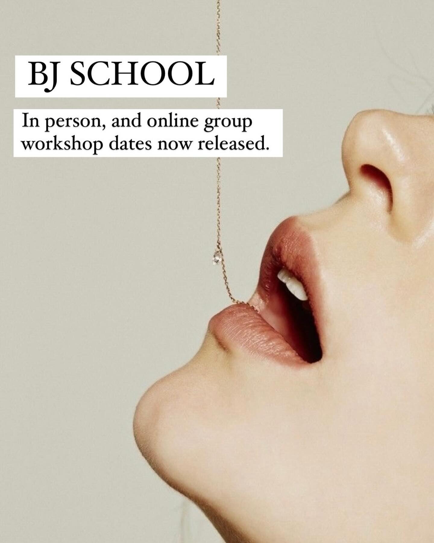 Beloveds! Good news!! 

BJ school is back! After AMAZING feedback from the first workshop, I am so happy to release dates for upcoming workshops, both in person and online. 

All time zones are covered, so click the link to check yours&hellip; all wo