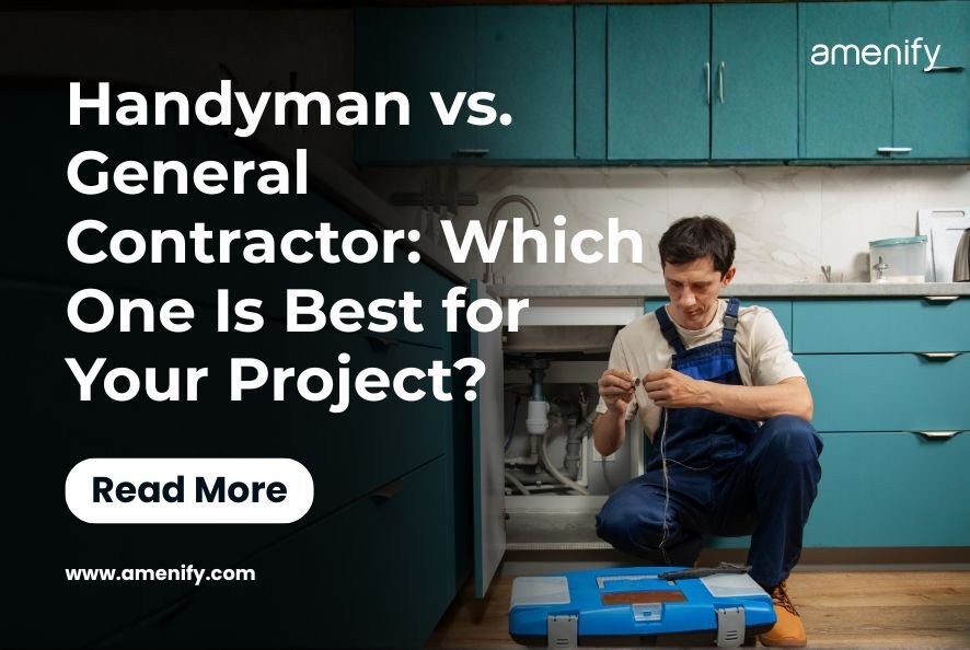 Handyman vs. General Contractor: Which One Is Best for Your Project?