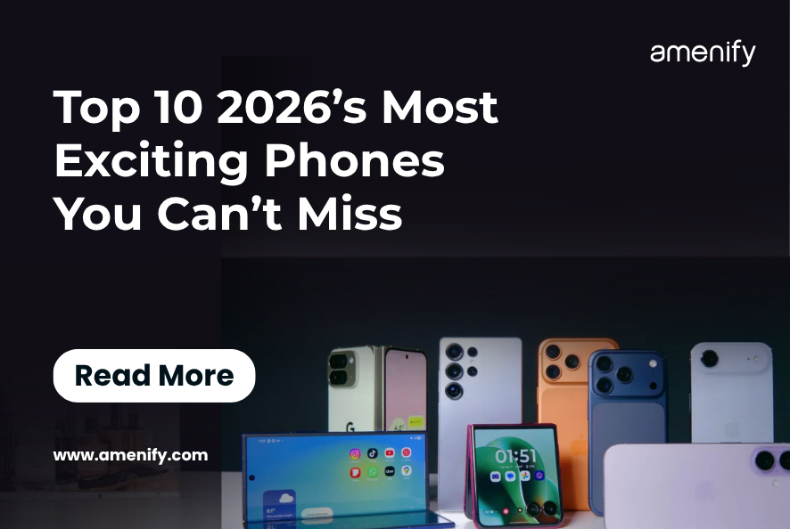 Top 10 2026’s Most Exciting Phones You Can’t Miss