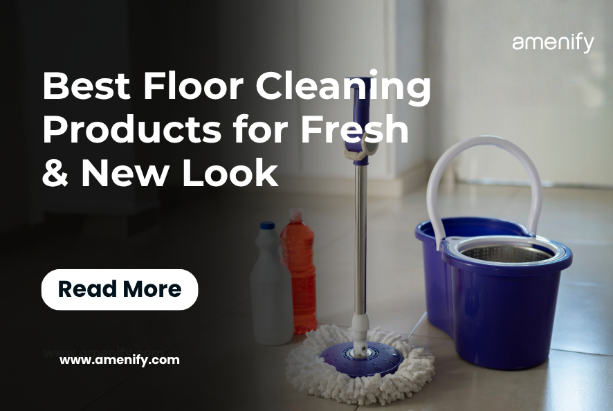 Best Floor Cleaning Products for Fresh &amp; New Look