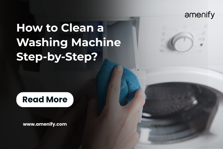 How to Clean a Washing Machine Step-by-Step?