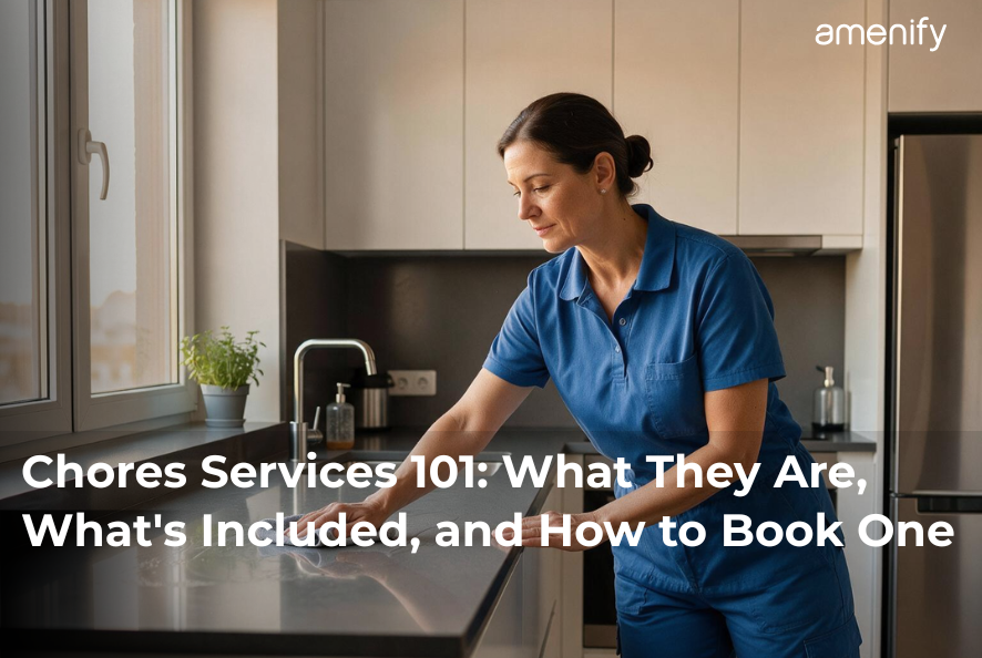 Chores Services 101: What They Are, What's Included, and How to Book One